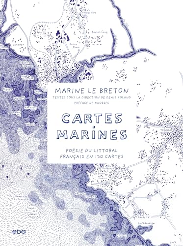 Cartes Marines: Poésie du littoral français en 130 cartes Cartes Marines: Poésie du littoral français en 130 cartes von EPA