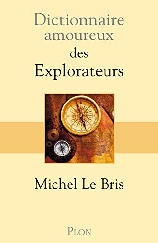 Dictionnaire amoureux des explorateurs von Plon