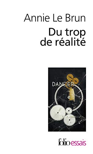 Du trop de réalité (Folio Essais)