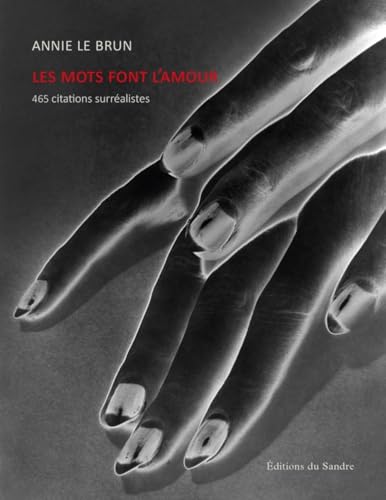 Les mots font l’amour - 465 citations surréalistes