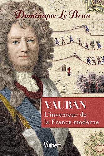 Vauban: L'inventeur de la France moderne von VUIBERT