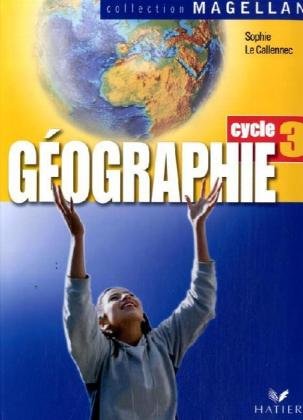 Collection Magellan - Géographie: Cycle 3 - Géographie: Schülerbuch mit eingelegtem Atlas (20 S.)