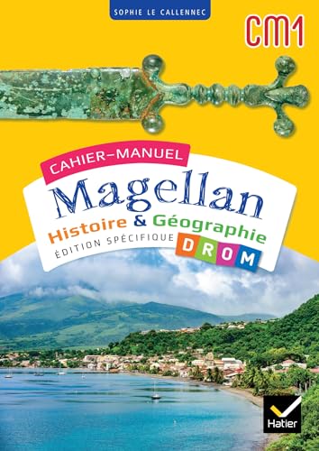 Cahiers Magellan - Histoire Géographie CM1 - Ed. 2024 - Cahier de l'élève DROM: Edition spécifique DROM von HATIER