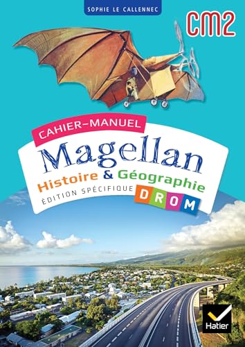 Cahiers Magellan - Histoire Géographie CM2 - Ed. 2024 - Cahier de l'élève DROM: Edition spécifique DROM von HATIER