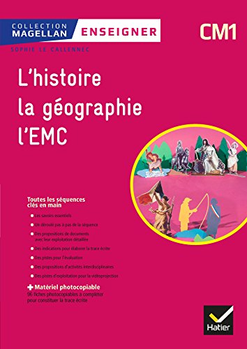 Magellan Enseigner Histoire-Géographie EMC CM1 Éd 2018 - Guide pédagogique et matériel photocopiable von HATIER