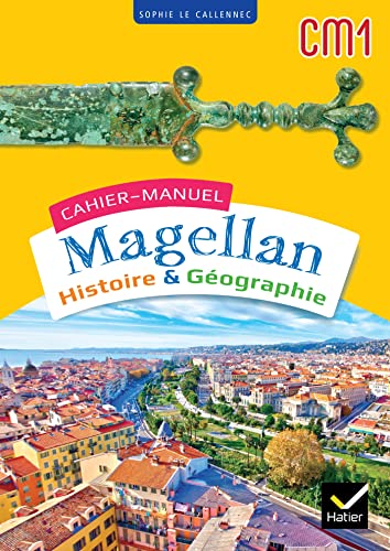 Magellan Histoire Géographie CM1 - Ed. 2023 - Cahier de l'élève: Cahier-manuel