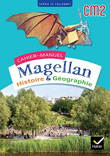 Magellan Histoire Géographie CM2 - Ed. 2023 - Cahier de l'élève: Cahier-manuel von HATIER