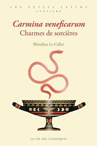 Carmina veneficarum. Charmes de sorcières von VIE DES CLASSIQ