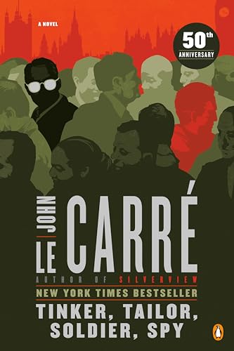 Tinker, Tailor, Soldier, Spy: A George Smiley Novel