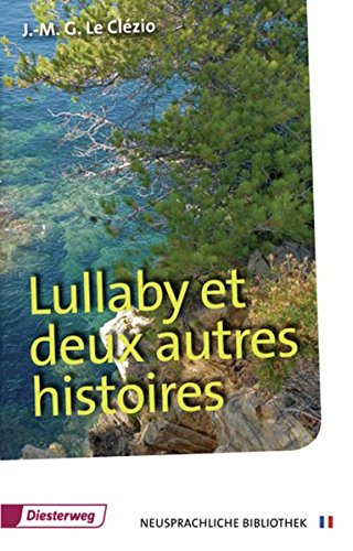 Lullaby et deux autres histoires: Textbuch (Diesterwegs Neusprachliche Bibliothek - Französische Abteilung, Band 15) (Neusprachliche Bibliothek - Französische Abteilung: Sekundarstufe II)