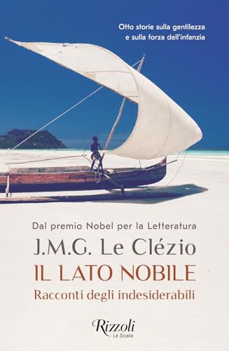 Il lato nobile. Racconti degli indesiderabili (BUR La Scala) von Rizzoli