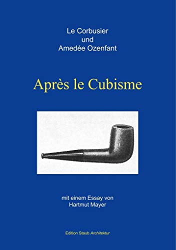 Après le Cubisme: Mit einem Essay von Hartmut Mayer (Edition Staub)