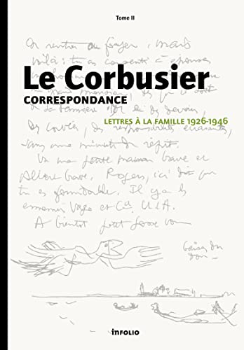 Le Corbusier - Correspondance - tome 2 Lettres à la famille 1926-1946 (2)