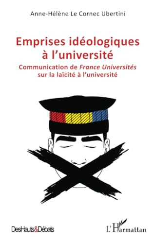Emprises idéologiques à l'université: Communication de France Universités sur la laïcité à l'université von Editions L'Harmattan