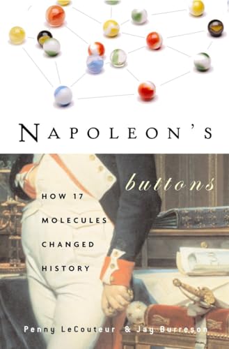 Napoleon's Buttons: How 17 Molecules Changed History von Tarcher