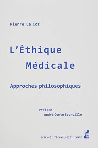 L'éthique médicale: APPROCHES PHILOSOPHIQUES