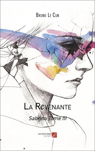 La Revenante: Sabrina Tome III La Revenante: Sabrina Tome III von DU NET