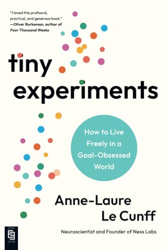 Tiny Experiments: How to Live Freely in a Goal-Obsessed World von Penguin Publishing Group
