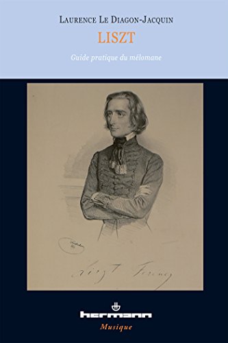 Liszt: Guide pratique du mélomane (HR.HERMAN.MUSIQ)
