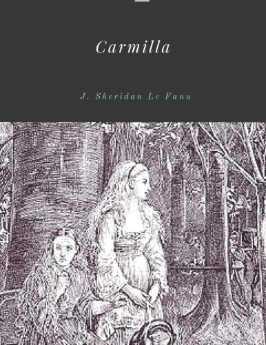Carmilla by J. Sheridan Le Fanu von CreateSpace Independent Publishing Platform