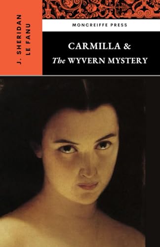 Carmilla & The Wyvern Mystery: 2-Book Gothic Literature Classics Collection von Independently published