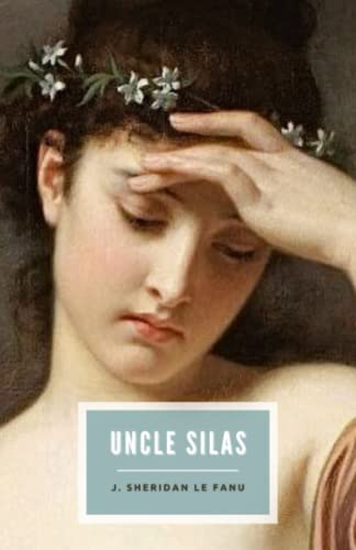 Uncle Silas: A Tale of Bartram-Haugh (Annotated) von Independently published