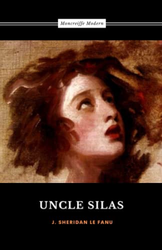 Uncle Silas: The 1864 Gothic Mystery Classic (Annotated) von Independently published