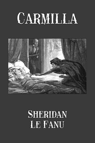 Carmilla, Edición Crítica: El clásico que inspiró Drácula Carmilla, Edición Crítica: El clásico que inspiró Drácula von Independently published