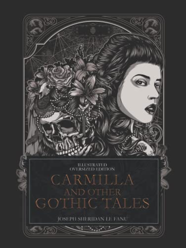 Carmilla And Other Gothic Tales By Joseph Sheridan Le Fanu | Illustrated | Oversized Edition von Independently published