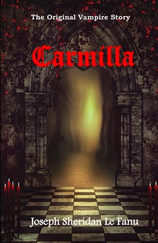 Carmilla - The Original Vampire Story Carmilla - The Original Vampire Story