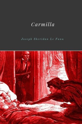 Carmilla by Joseph Sheridan Le Fanu von CreateSpace Independent Publishing Platform