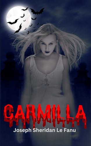 Carmilla: A Female Vampire Fiction Classic von Independently published