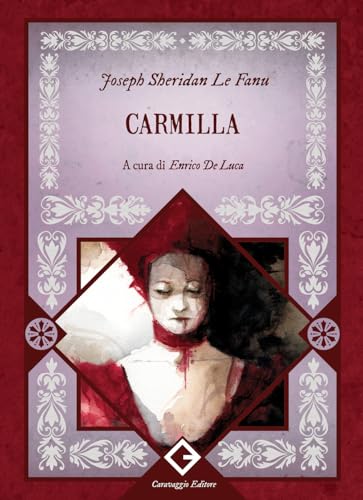 Carmilla. Ediz. integrale, annotata e illustrata (I classici ritrovati) von Caravaggio Editore