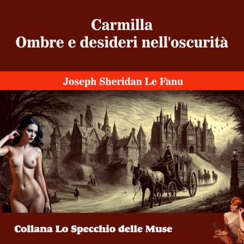 Carmilla: Ombre e desideri nell'oscurità von Independently published