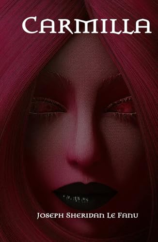 Carmilla: The Original Female Vampire Classic Carmilla: The Original Female Vampire Classic von Independently published