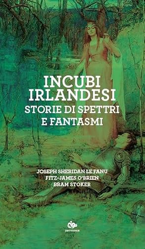 Incubi irlandesi. Storie di spettri e fantasmi (Finzioni) von Editoriale Jouvence