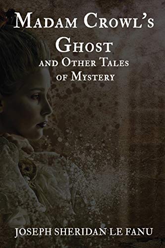 Madam Crowl's Ghost and Other Mysteries Madam Crowl's Ghost and Other Mysteries von Independently Published