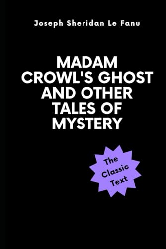 Madam Crowl's Ghost and Other Tales of Mystery von Independently published