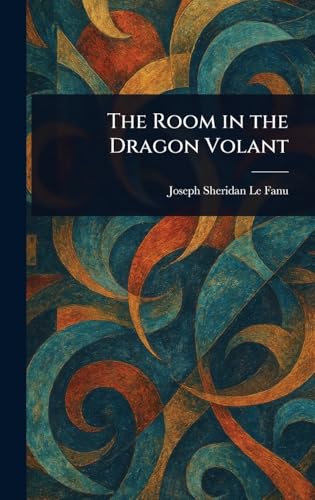 The Room in the Dragon Volant The Room in the Dragon Volant von Anson Street Press