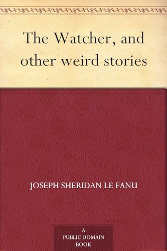 The Watcher And Other Weird Stories The Watcher And Other Weird Stories von Anson Street Press