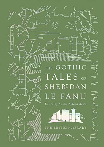 The Gothic Tales of Sheridan Le Fanu (British Library Hardback Classics) von British Library