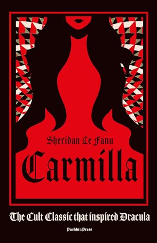 Carmilla, Deluxe Edition: The cult classic that inspired Dracula von Pushkin Press