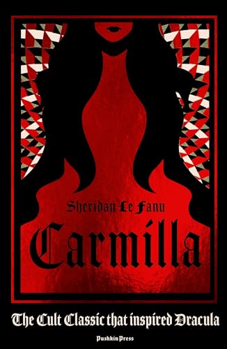 Carmilla, Deluxe Edition: The cult classic that inspired Dracula von Pushkin Press