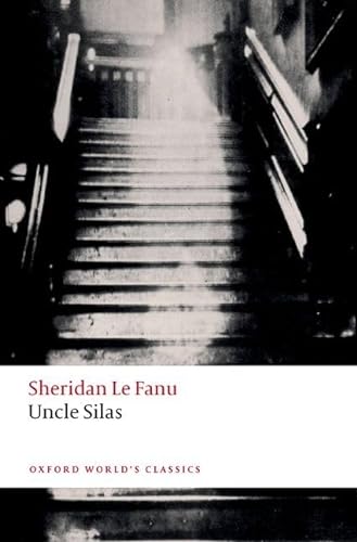 Uncle Silas (The Oxford World's Classics)