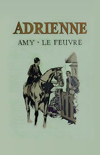 Adrienne: A Sweet Love Story of Faith and Secrets with Illustrations Adrienne: A Sweet Love Story of Faith and Secrets with Illustrations von Independently published