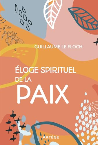 Eloge spirituel de la paix von ARTEGE