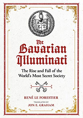 The Bavarian Illuminati: The Rise and Fall of the World's Most Secret Society von Inner Traditions