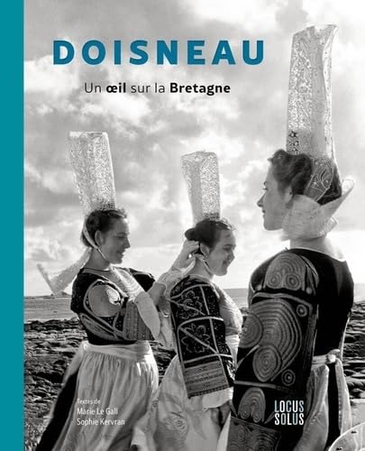 Doisneau: Un oeil sur la Bretagne