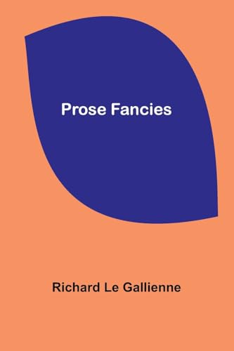 Prose Fancies von Alpha Edition
