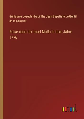 Reise nach der Insel Malta in dem Jahre 1776